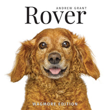 Load image into Gallery viewer, ROVER  ( the Dog ) Coffee Table Book / By Andrew Grant